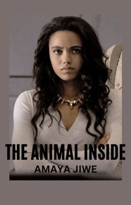 The Animal Inside-Amaya Jiwe