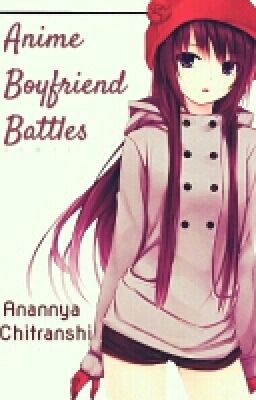 The Anime Boyfriend Battles
