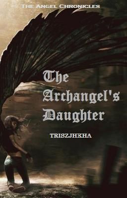 The Archangel's Daughter (Book 1 of The Angel Chronicles) EDITING PROCESS