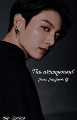 The Arrangement [Jeon Jungkook ff]