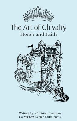 The Art of Chivalry: Honor and Faith