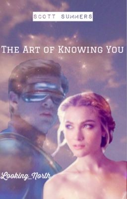 The Art of Knowing You | scott summers