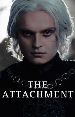 THE ATTACHMENT > AEGON TARGARYEN