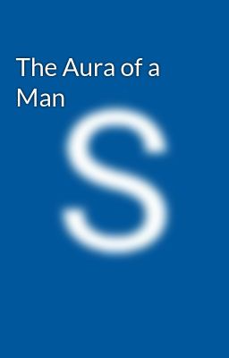 The Aura of a Man