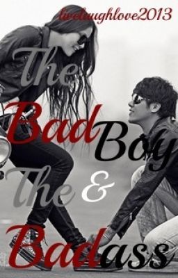 The Bad Boy And The Badass (Completed)