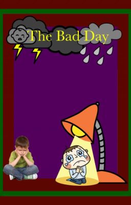 The Bad Day