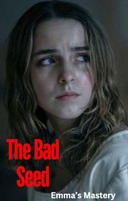 The Bad Seed: Emma's Mastery