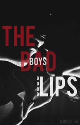 The Badboys' Good Lips