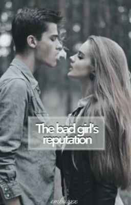 The Badgirl's Reputation