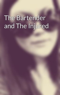 The Bartender and The Injured