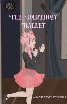 The Bartholy Ballet (A Short Story)