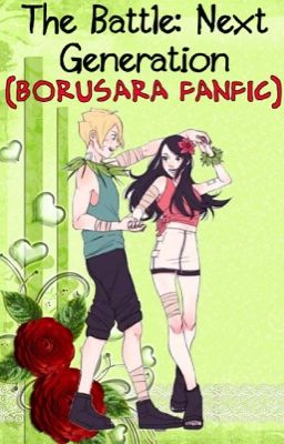 The Battle: Next Generation (BoruSara Fanfic)