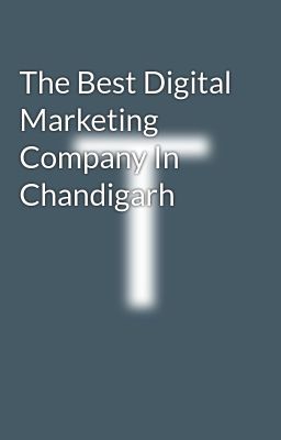 The Best Digital Marketing Company In Chandigarh