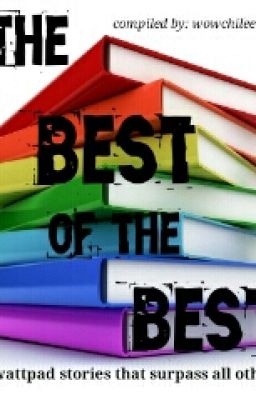 The Best Of The Best On Wattpad