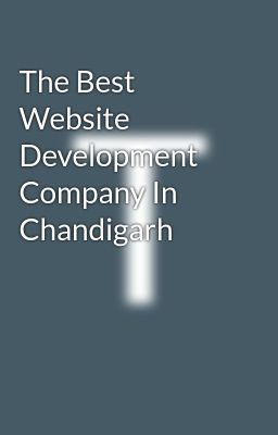 The Best Website Development Company In Chandigarh