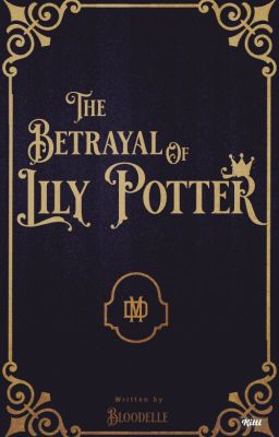 The Betrayal of Lily Potter