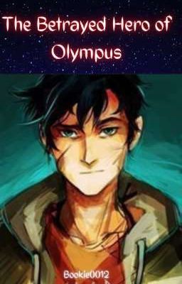 The Betrayed Hero of Olympus