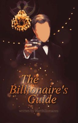 THE BILLIONAIRE'S GUIDE ( Profile guide)