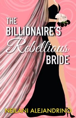 Read Stories The Billionaire's Rebellious Bride - TeenFic.Net