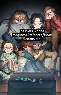 The Black Phone Imagines/Prefences/Head Canons etc.