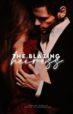 Read Stories The Blazing Heiress - TeenFic.Net