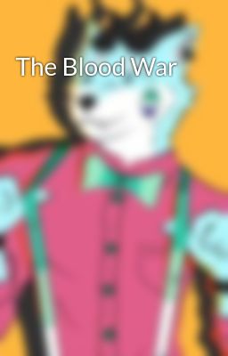 The Blood War (1h+ read/Discontinued)