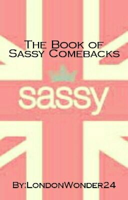 The Book of Sassy Comebacks & Funny Insults