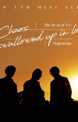 The Book Of Us: Negentropy - Chaos Swallowed Up In Love LYRICS