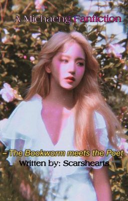 The Bookworm meets The Poet [Michaeng] 