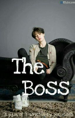 The Boss  | A p.j.m FF | Completed ✔🌟