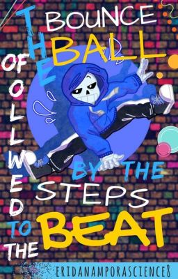 The Bounce Of The Ball Followed By The Steps To The Beat-Dancetale!Sans x Reader