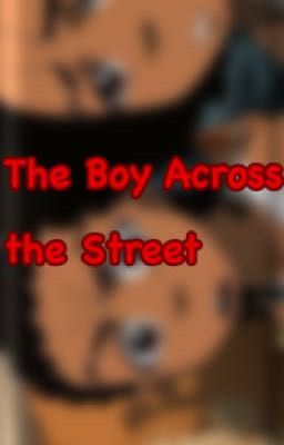 The Boy Across the Street