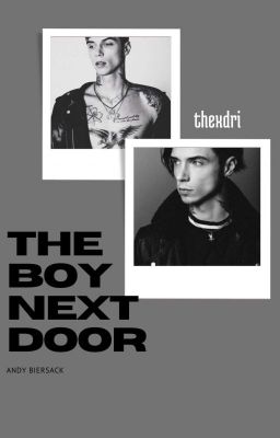 The boy next door || Andy Biersack