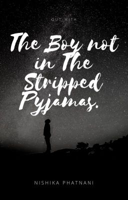 The Boy Not in Striped Pyjamas