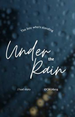 The Boy Who's Standing Under The Rain 