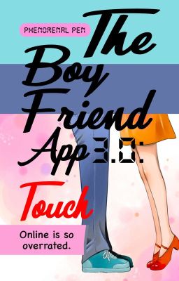 The Boyfriend App 3.0: Touch