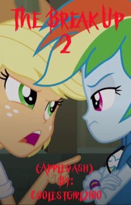  The Break up 2 (Appledash)