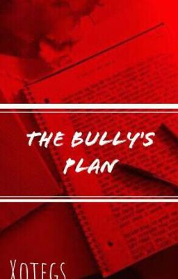 The Bully's Plan