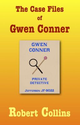 The Case Files of Gwen Conner - a sampler