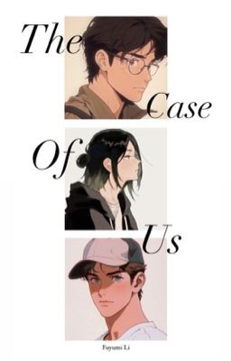 The Case Of Us