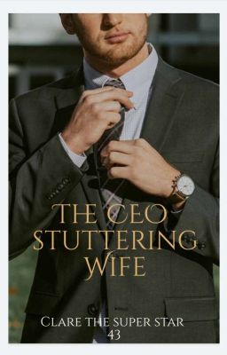 The CEO stuttering wife