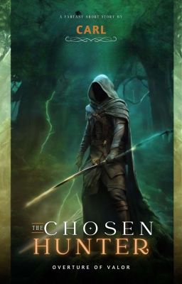 The Chosen Hunter's Journey: Overture of Valor