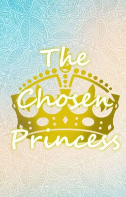 The Chosen Princess