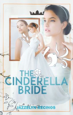 The Cinderella Bride (NaNoWriMo14)