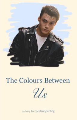 The Colours Between Us; g.d