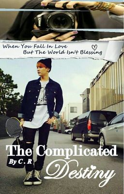 The Complicated Destiny [Completed]√