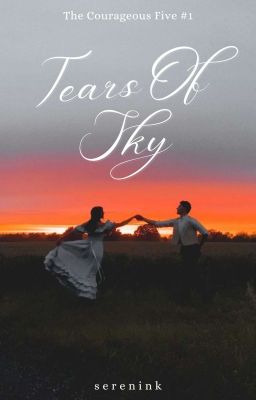 The Courageous Five 1: Tears Of Sky