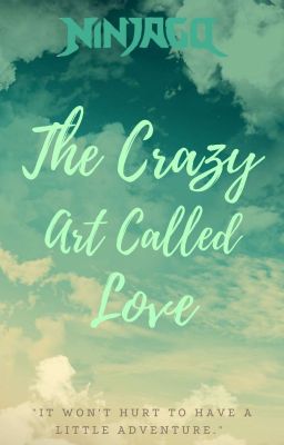 The Crazy Art Called Love