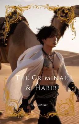 The Criminal & Habibi 