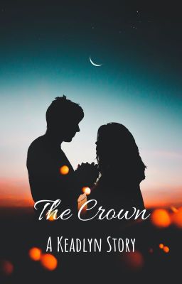 The Crown--Keadlyn Ending